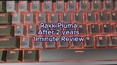 Rakk Pluma Review after 2 years of use (In 1 minute)