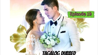When I Marry A Stranger Episode 19 (Tagalog)