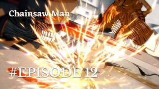 CHAINSAW MAN EPISODE 12 - LAST BATTLE - KATANA MAN VS CHAINSAW MAN