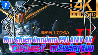 Đại Chiến Gundam F91 AMV 4K - The Time I'm Seeing You_1