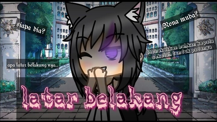 '^' Latar Belakang'^' Gachalife indonesia Part 1 / part ??