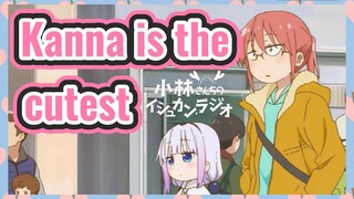 Kanna is the cutest