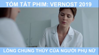 Tóm tắt phim: Vernost 2019 Lòng chung thủy của người phụ nữ