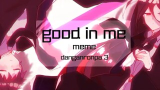 [Danganronpa] good in me animation meme (Hyuga, God Seat)