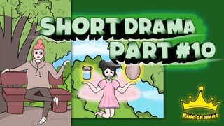 SHORT DRAMA PART #10