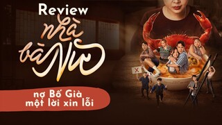 Review phim NHÀ BÀ NỮ - nợ “BỐ GIÀ” một lời xin lỗi | movieOn