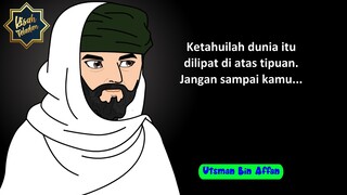 Nasihat bijak Utsman Bin Affan tentang Dunia | Kisah Teladan