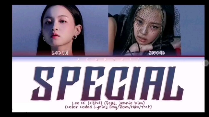 เพลงคู่ “Special” ภาษาอังกฤษ-เกาหลี ระหว่าง LeeHi และ Jennie