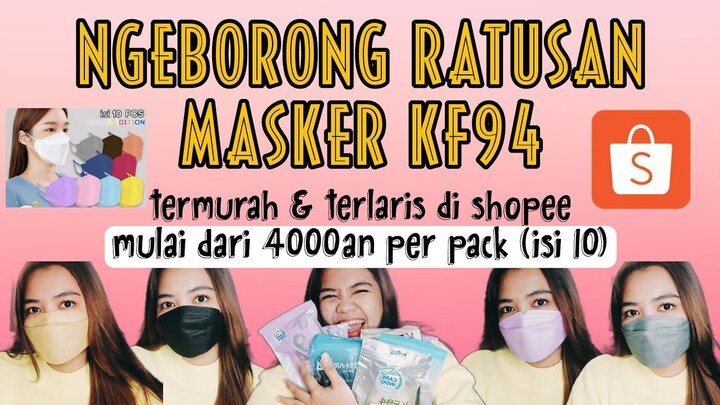 SHOPEE HAUL NGEBORONG RATUSAN MASKER KF94 TERMURAH DI SHOPEE