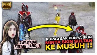 PURA2 GAK PUNYA SKIN MINTA BAJU MAHAL KE SULTAN , PADAHAL JUGA PUNYA SKINNYA !! - PUBG MOBILE