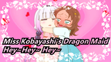 Miss Kobayashi's Dragon Maid - Hey~Hey~ Hey~So Cute!