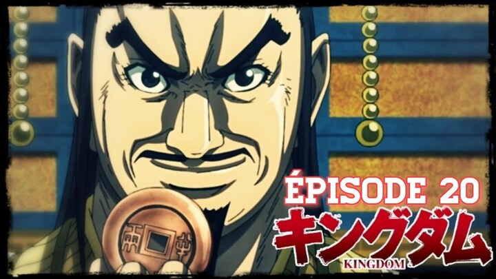 KINGDOM épisode 20 saison 4 - Un PAYS de rêve