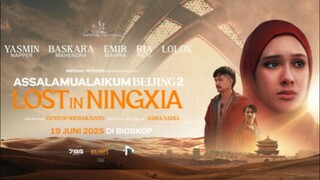 ASSALAMUALAIKUM BEIJING 2: LOST IN NINGXIA (2025)