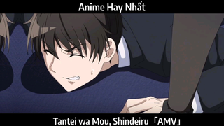 Tantei wa Mou, Shindeiru「AMV」Hay Nhất