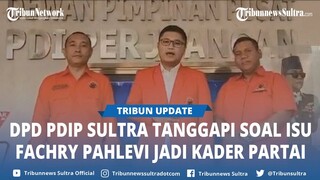Jawaban DPD PDIP Sulawesi Tenggara Soal Isu Fachry Pahlevi Konggoasa Jadi Kader Partai