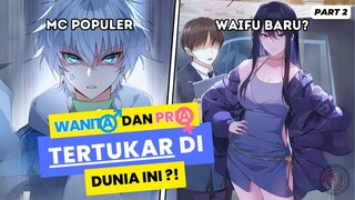 Berpindah Kedunia Dimana Gender Cowok dan Cewek Tertukar? Part 2 |I eat soft rice in another world|