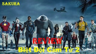 REVIEW PHIM BIỆT ĐỘI CẢM TỬ 2 || THE SUICIDE SQUAD || SAKURA REVIEW