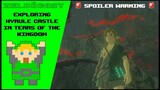 Exploring Hyrule Castle in Tears of the Kingdom | The Zelda Cast
