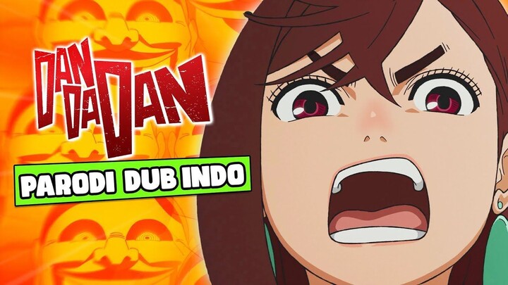 DANDADAN PARODI - EPISODE 1  DUB INDONESIA
