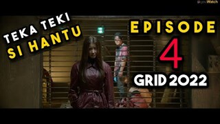 EPISODE 4 FILM GRID 2022 | SETELAH 24 TAHUN HANTU INI KEMBALI LAGI DAN MEMBANTU SEORANG P3M8UNUHH