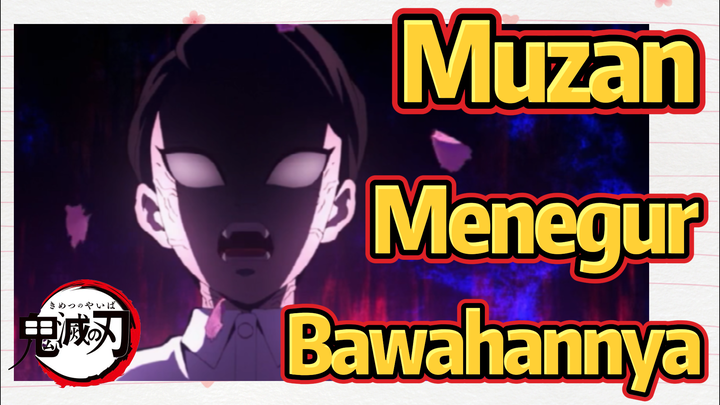 Muzan Menegur Bawahannya