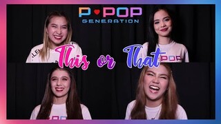 This or That with PPop Generation