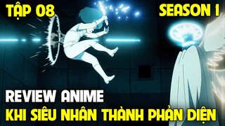 Khi Siêu Nhân Trở Thành Phản Diện (Sentai Daishikkaku) | Tập 8 | Tóm Tắt Anime