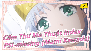 [Cấm Thư Ma Thuật Index] PSI-missing (Mami Kawada)_2