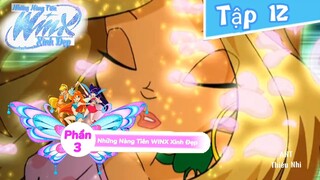 Những Nàng Tiên WINX Xinh Đẹp Phần 3 Tập 12 Lồng Tiếng.
