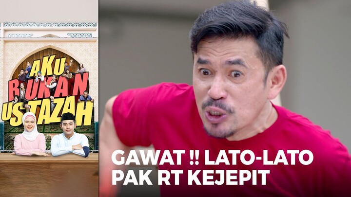 GAWAT BANGET!! Pak RT Lato-Latonya Kejepit Tangga | AKU BUKAN USTAZAH (EPS.05) | Part 3