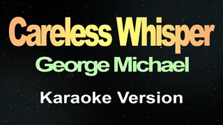 Careless Whisper - George Michael (Karaoke Version)