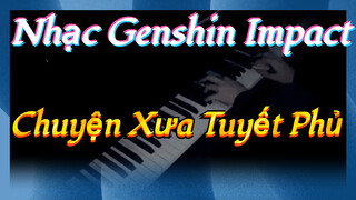 Chuyện Xưa Tuyết Phủ Nhạc Genshin Impact