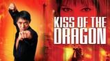 จูบอหังการ ล่าข้ามโลก Kiss of the Dragon (2001)