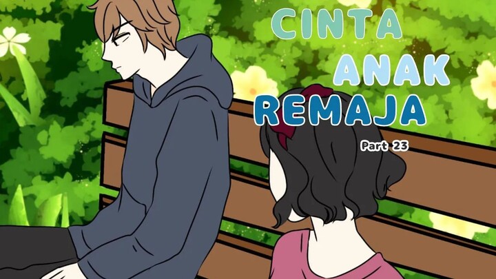 CINTA ANAK REMAJA Part 23  - Animasi Sekolah