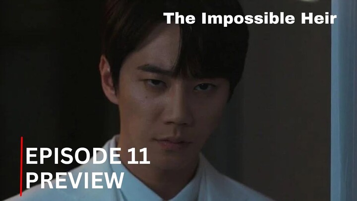 The Impossible Heir | Episode 11 Preview