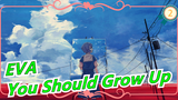 [EVA] You Should Grow Up_2