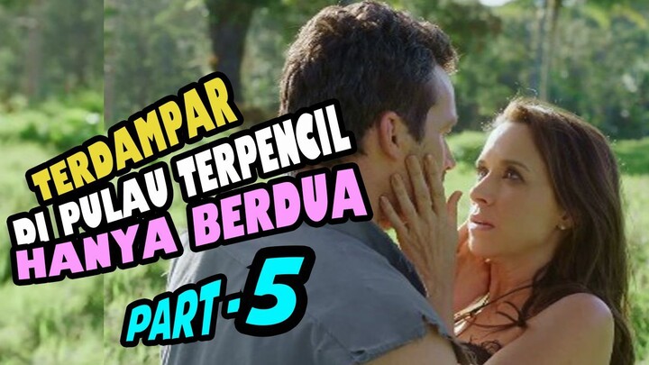 TERDAMPAR DI PULAU TERPENCIL HANYA BERDUA. || Part 5