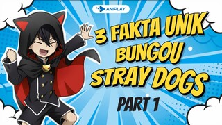 3 Fakta Bungou Stray Dogs yang mungkin tidak kalian ketahui [Part 1]