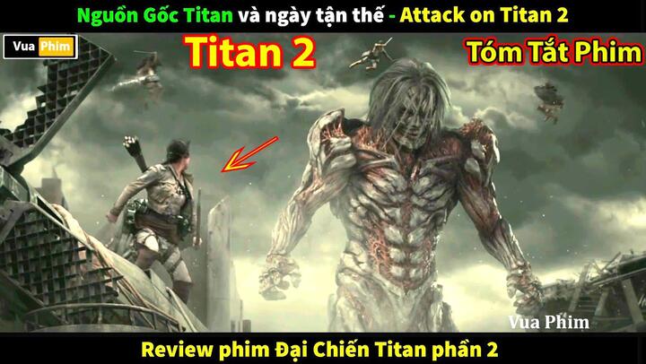 Nguồn Gốc Người Khổng Lồ Titan - Review phim Đại Chiến Titan 2