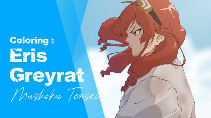Coloring : Eris Greyrat | Mushoku Tensei