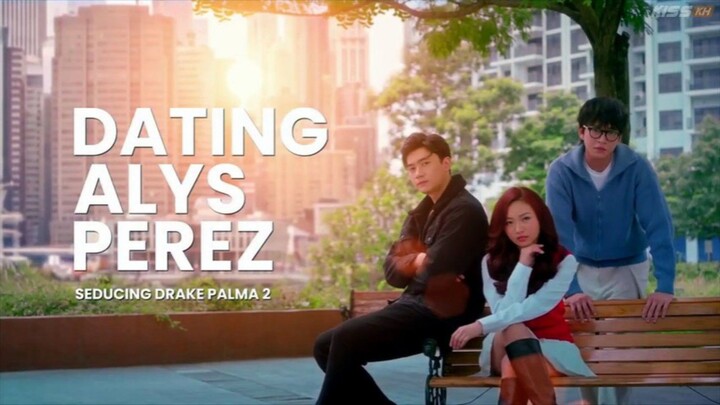 Dating Alys Perez  Episode 4 engsub