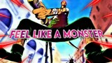 Zoro vs Mr 1 revenge of Zoro |AMV Feel like a monster