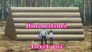 Hinamatsuri 1 - Tuyệt quá