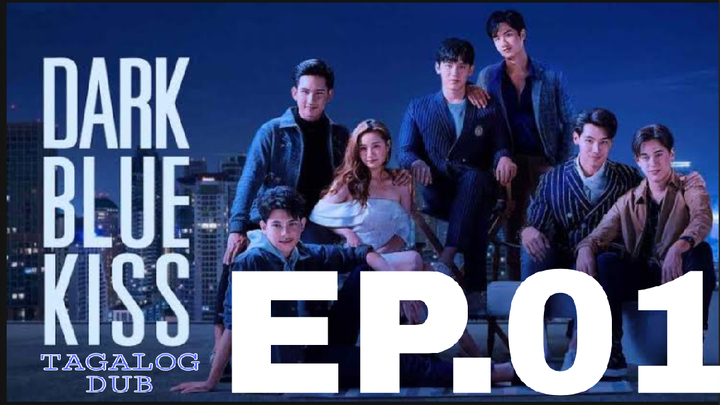 Dark Blue Kiss Ep. 01 / Tagalog Dubbed
