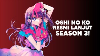 Anime Oshi no ko Resmi lanjut Ke Season 3!