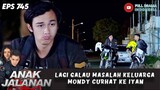 LAGI GALAU MASALAH KELUARGA MONDY CURHAT KE IYAN - ANAK JALANAN