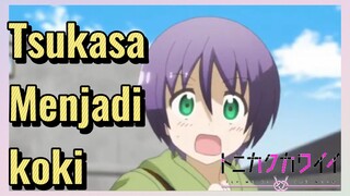 Tsukasa Menjadi koki