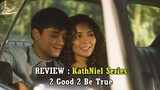 REVIEW, Five things you can look forward to in KathNiel new series 2 good 2 be true