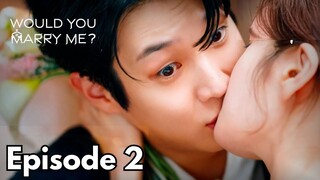 Would You Marry Me Episode 2 Subtitle Bahasa Indonesia