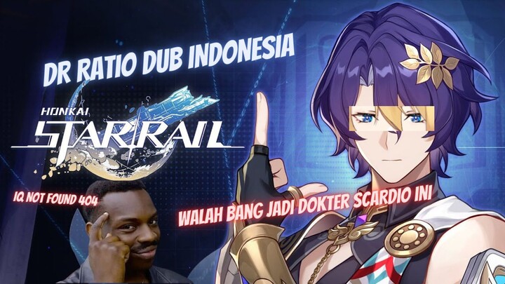 DUB Indonesia Trailer Karakter Dr. Ratio: "Kebodohan Ekstrem" | Honkai: Star Rail